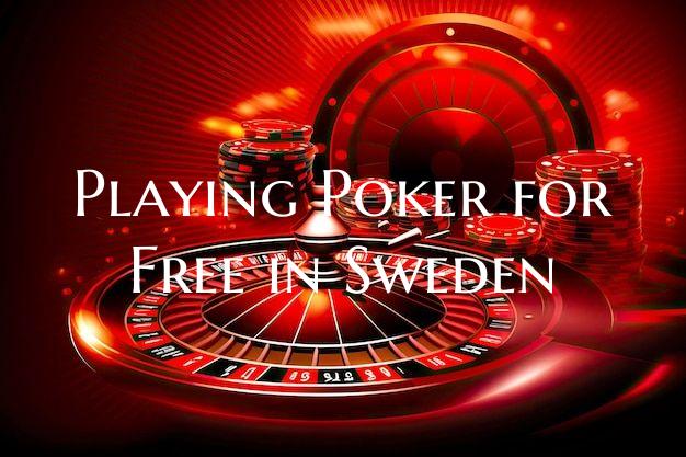 Playing Poker for Free in Sw...
